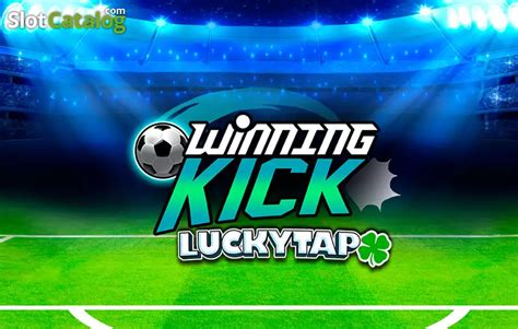 Winning Kick LuckyTap Slot .